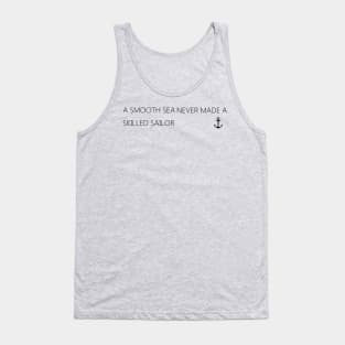 "A Smooth sea..." quote Tank Top